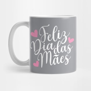 Feliz Dia Das Mães Spanish Portugese Happy Mother's Day Calligraphy Quote Mug